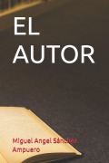 Cover-Bild zum Titel 'El Autor' von 'Miguel Angel Sánchez Ampuero'