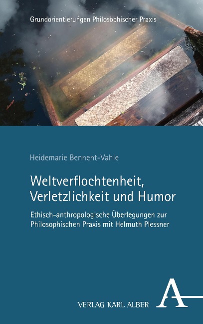 Weltverflochtenheit, Verletzlichkeit und Humor - Heidemarie Bennent-Vahle