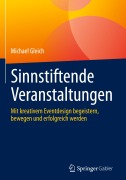 Cover-Bild zum Titel 'Sinnstiftende Veranstaltungen' von 'Michael Gleich'