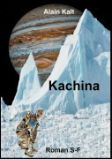Cover-Bild zum Titel 'Kachina' von 'Alain Kalt'