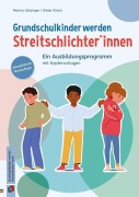 Cover-Bild zum Titel 'Grundschulkinder werden Streitschlichter*innen' von 'Marina Götzinger, Dieter Kirsch'