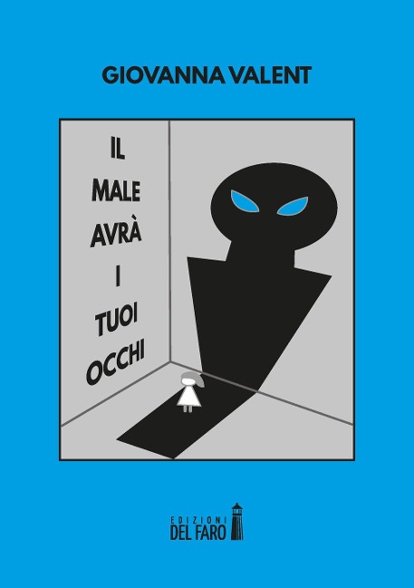 Il male avrà i tuoi occhi - Giovanna Valent
