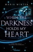 Cover-Bild zum Titel 'When the Darkness holds my Heart' von 'Maria Winter'