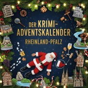 Cover-Bild zum Titel 'Der Krimi-Adventskalender Rheinland-Pfalz' von 'Sofia Schwarz'