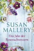 Das Jahr der Rosenschwestern - Susan Mallery
