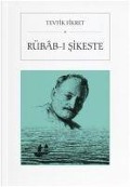 Cover-Bild zum Titel 'Rübab-i Sikeste' von 'Tevfik Fikret'