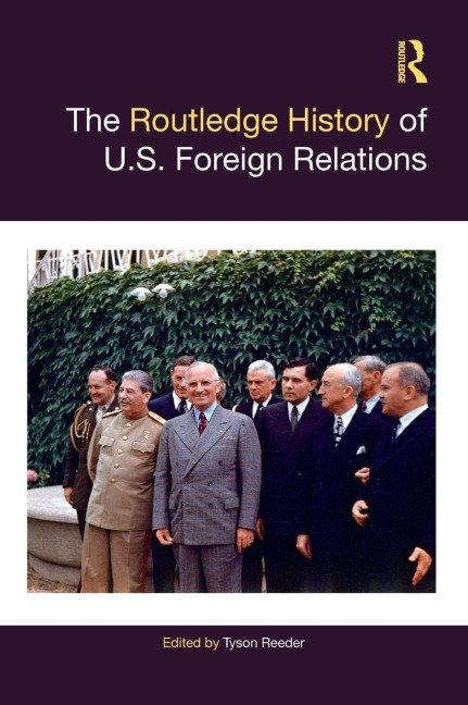 The Routledge History of U.S. Foreign Relations - 