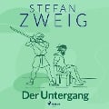 Cover-Bild zum Titel 'Der Untergang' von 'Stefan Zweig'