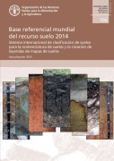 Cover-Bild zum Titel 'Base referencial mundial del recurso suelo 2014: Sistema internacional de clasificación de suelos para la nomenclatura de suelos y la creación de leyendas de mapas de suelos. Actualización 2015. Infor' von 'Organización de las Naciones Unidas para la Alimentación y la A'