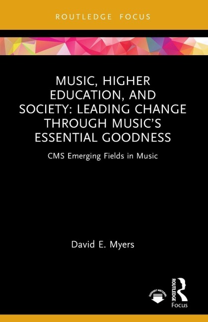 Music, Higher Education, and Society - David E. Myers