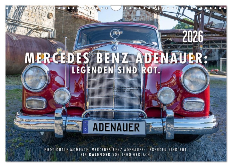 Mercedes Benz Adenauer: Legenden sind rot. (Wandkalender 2026 DIN A3 quer), CALVENDO Monatskalender - Ingo Gerlach