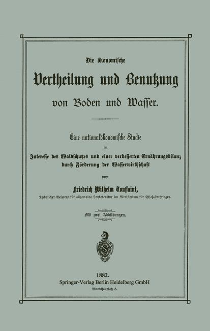 Die ökonomische Vertheilung und Benutzung von Boden und Wasser - Friedrich Wilhelm Toussaint