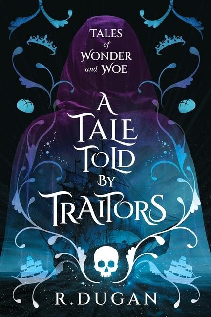 A Tale Told By Traitors - Renee Dugan