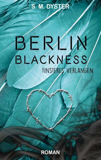 Berlin Blackness - S. M. Dyster
