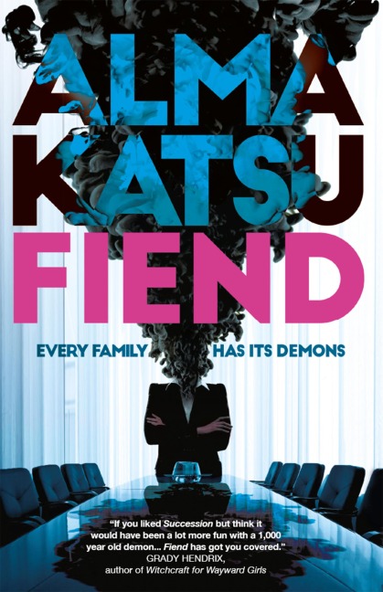 Fiend - Alma Katsu