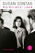 Cover-Bild zum Titel 'Wie wir jetzt leben' von 'Susan Sontag'