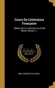 Cover-Bild zum Titel 'Cours De Littérature Française: Tableau De La Littérature Au Xviiie Siècle, Volume 1...' von 'Abel François Villemain'