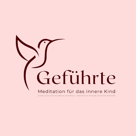 Geführte Meditation für das innere Kind - Der Weg zu Freude und Heilung (Update 2024 zum Sonderpreis) - Tanja Kohl