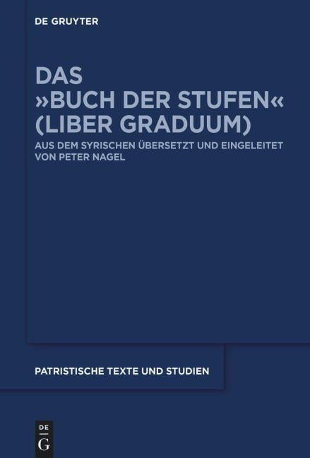 Das 'Buch der Stufen' (Liber Graduum) - 