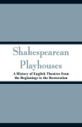 Cover-Bild zum Titel 'Shakespearean Playhouses' von 'Joseph Quincy Adams'