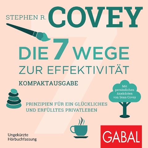 Die 7 Wege zur Effektivität ¿ Kompaktausgabe - Stephen R. Covey