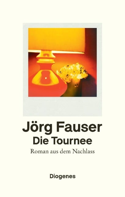 Die Tournee - Jörg Fauser