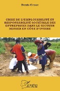 Cover-Bild zum Titel 'Crise de l'employabilité et responsabilité sociétale des entreprises dans le secteur minier en côte d'ivoire' von 'Gondy'