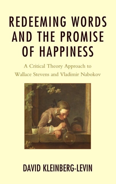 Redeeming Words and the Promise of Happiness - David Kleinberg-Levin