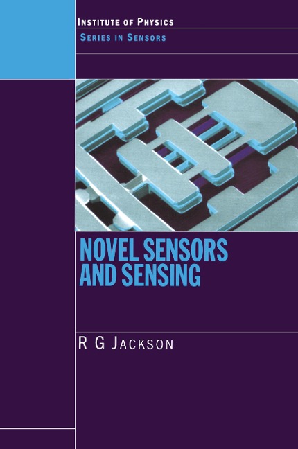 Novel Sensors and Sensing - Roger G. Jackson