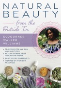 Cover-Bild zum Titel 'Natural Beauty from the Outside In' von 'Sojourner Walker Williams'