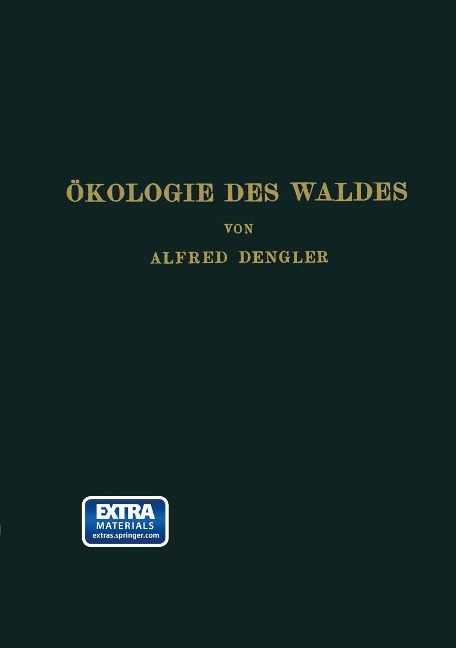 Ökologie des Waldes - Alfred Dengler