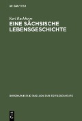 Cover-Bild zum Titel 'Eine sächsische Lebensgeschichte' von 'Karl Buchheim'