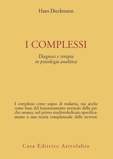 I complessi. Diagnosi e terapia in psicologia analitica - Hans Dieckmann