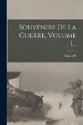Cover-Bild zum Titel 'Souvenirs De La Guerre, Volume 1...' von ''
