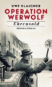 Cover-Bild zum Titel 'Operation Werwolf - Ehrensold' von 'Uwe Klausner'