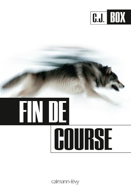 Fin de course - C. J. Box