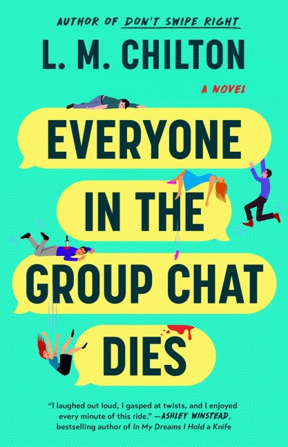 Everyone in the Group Chat Dies - L M Chilton