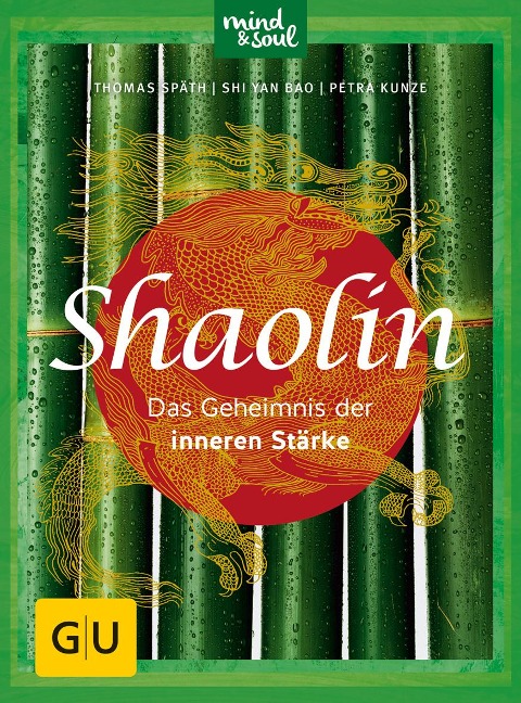 Shaolin - Das Geheimnis der inneren Stärke - Shi Yan Bao, Dr. Thomas Späth