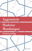 Cover-Bild zum Titel 'Augenstern' von 'Shahriar Mandanipur'