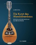 Cover-Bild zum Titel 'Die Kunst des Mandolinenbaus' von 'Woll Alfred'