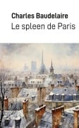 Cover-Bild zum Titel 'Le spleen de Paris' von 'Charles Baudelaire'