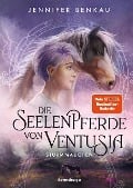 Die Seelenpferde von Ventusia, Band 3: Sturmmädchen - Jennifer Benkau