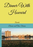 Cover-Bild zum Titel 'Dinner With Howard' von 'Dawna Trizano, Chris Trizano'