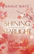 Cover-Bild zum Titel 'Shining Starlight: Zusammen befreit' von 'Annie C. Waye'
