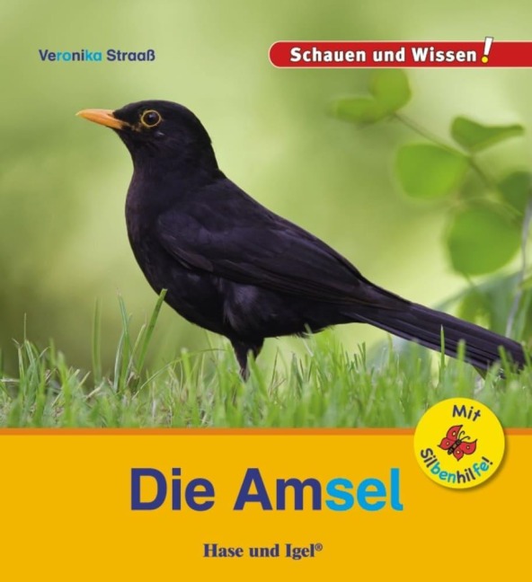 Die Amsel / Sonderausgabe mit Silbenhilfe - Veronika Straaß