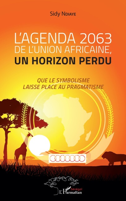 L'agenda 2063 de l'Union africaine, un horizon perdu - Sidy Ndiaye