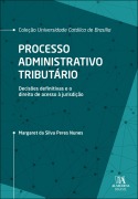 Processo administrativo tributário - Margaret da Silva Peres Nunes