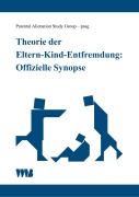 Cover-Bild zum Titel 'Theorie der Eltern-Kind-Entfremdung' von 'Wilfrid von Boch-Galhau'
