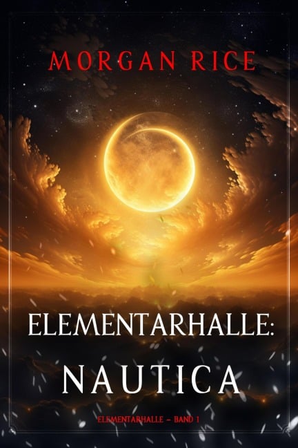 Elementarhalle: Nautica (Elementarhalle - Band 1) - Morgan Rice