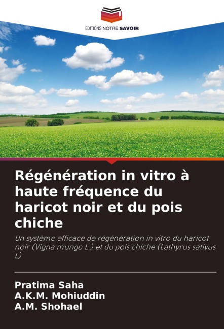 Régénération in vitro à haute fréquence du haricot noir et du pois chiche - Pratima Saha, A. K. M. Mohiuddin, A. M. Shohael